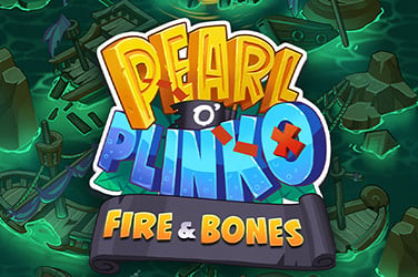 Pearl o’ Plinko – Fire & Bones
